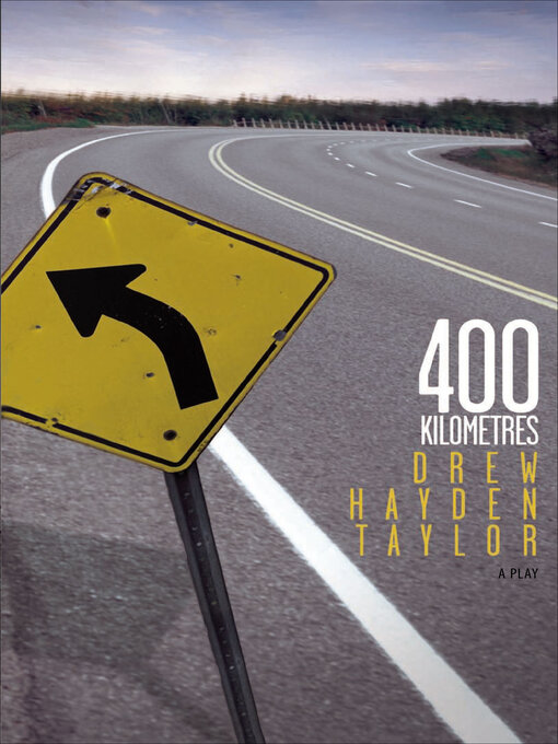 Title details for 400 Kilometres by Drew Hayden Taylor - Wait list